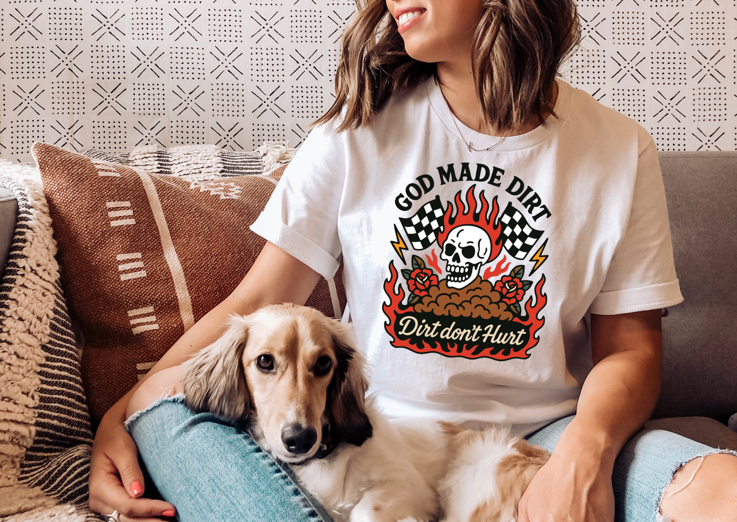 God Made Dirt, Dirt Don’t Hurt