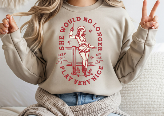 She Would No Longer Play Very Nice