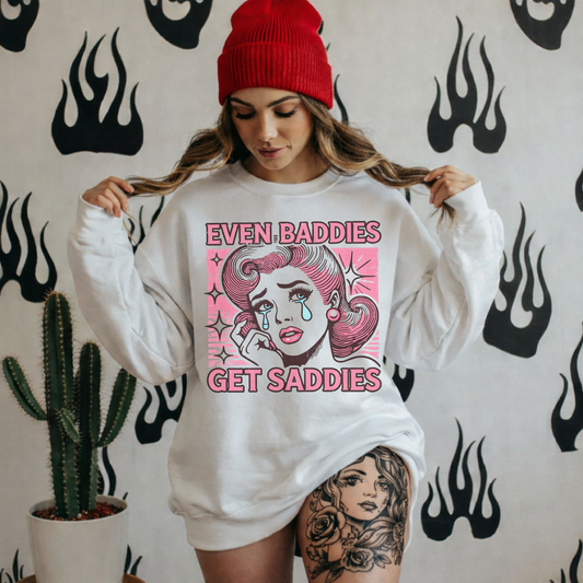 Even Baddies Get Saddies