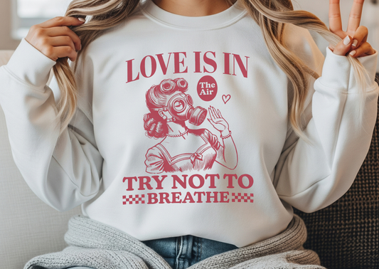 Love Is in the Air… Try Not to Breathe