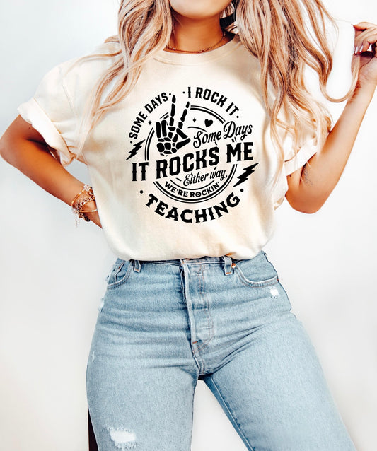 Some Days I Rock It – Teaching