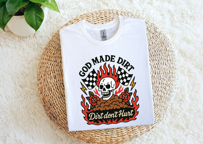 God Made Dirt, Dirt Don’t Hurt