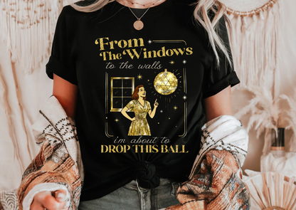 From the Windows to the Walls… I’m About to Drop This Ball.