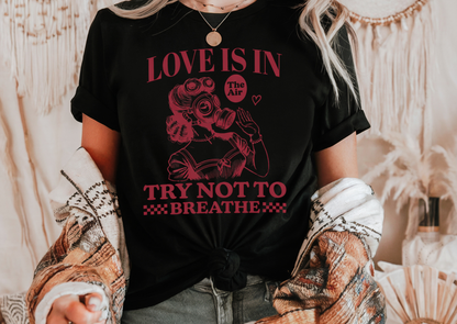 Love Is in the Air… Try Not to Breathe