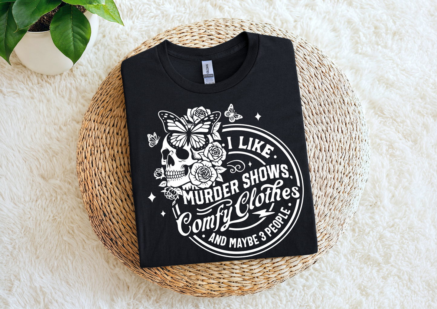 I Like Murder Shows, Comfy Clothes & Maybe 3 People