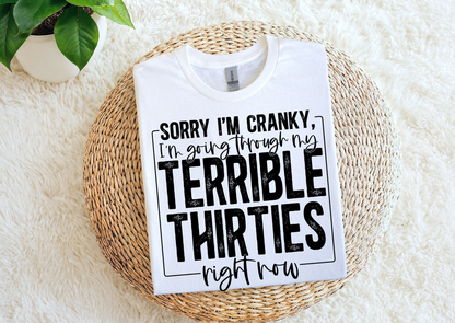 Sorry I’m Cranky, I’m Going Through My Terrible Thirties