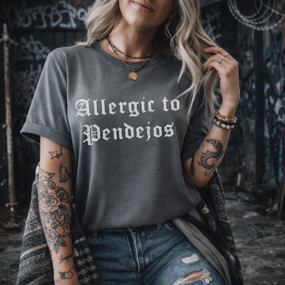 Allergic to Pendejos