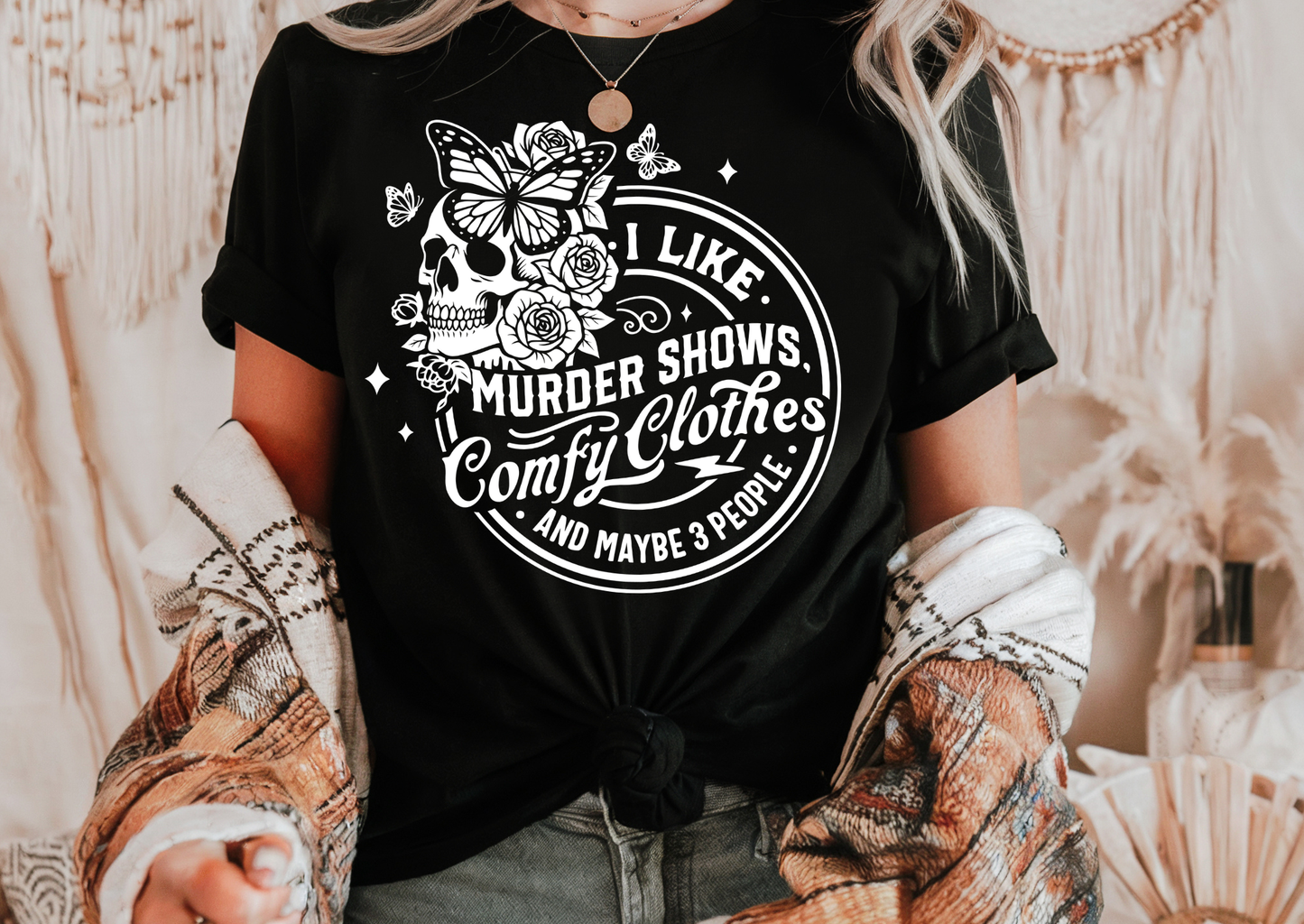 I Like Murder Shows, Comfy Clothes & Maybe 3 People