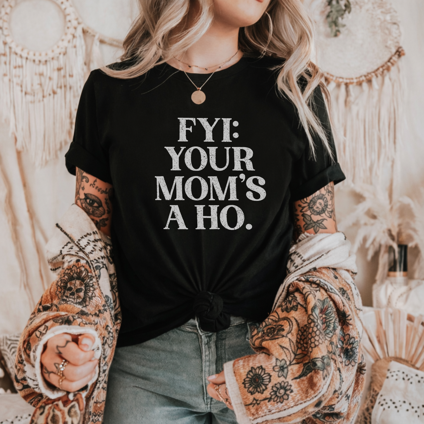 FYI Your Mom’s a Ho