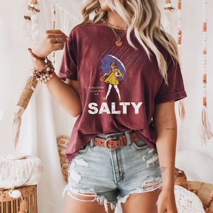 All those flavors… and you chose to be salty.