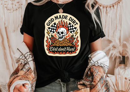 God Made Dirt, Dirt Don’t Hurt