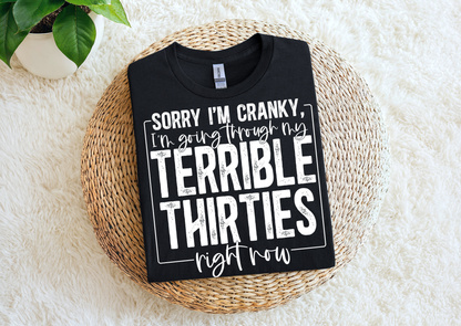 Sorry I’m Cranky, I’m Going Through My Terrible Thirties
