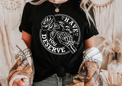 Have the Day You Deserve