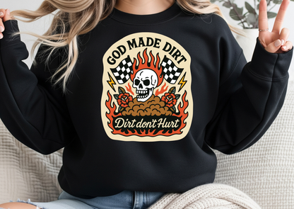 God Made Dirt, Dirt Don’t Hurt