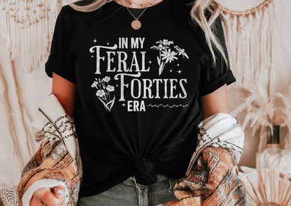 In My Feral Forties Era