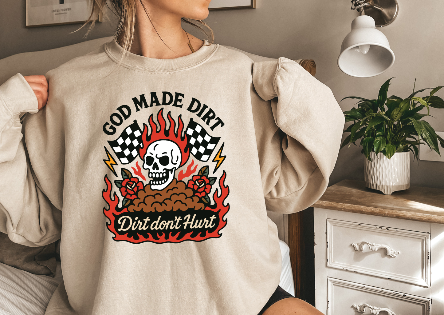 God Made Dirt, Dirt Don’t Hurt