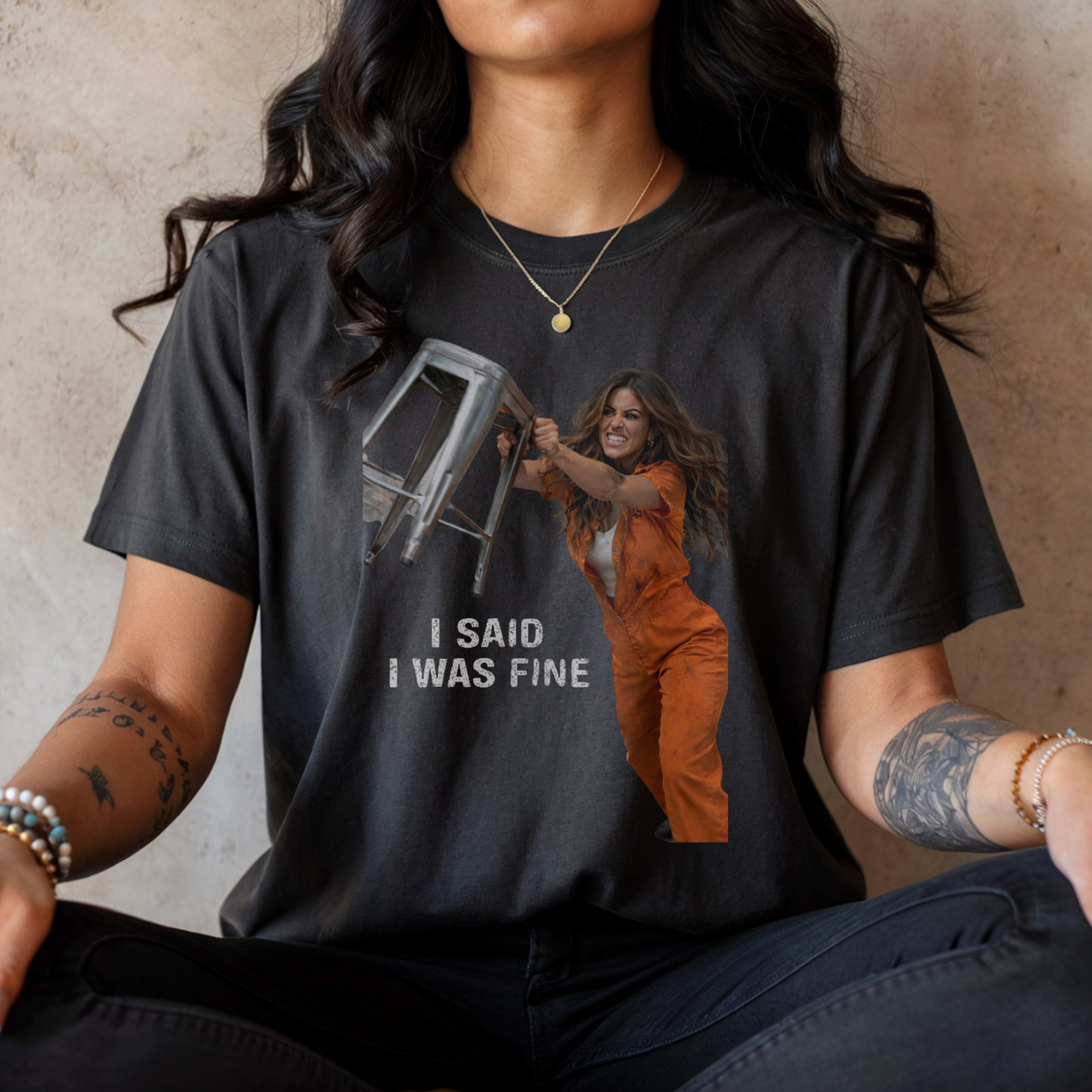 I said I was fine.