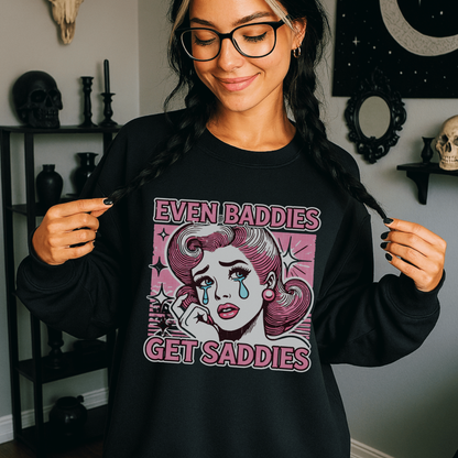 Even Baddies Get Saddies