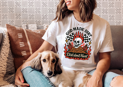 God Made Dirt, Dirt Don’t Hurt