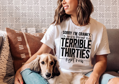 Sorry I’m Cranky, I’m Going Through My Terrible Thirties