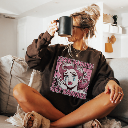 Even Baddies Get Saddies