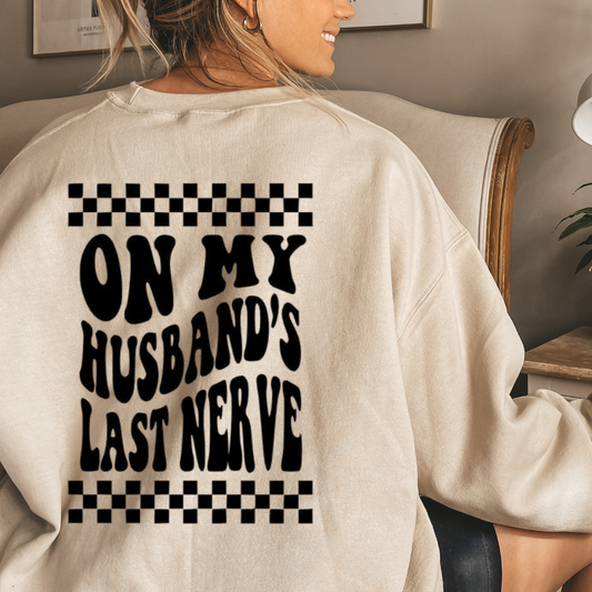 Wife Life / On My Husband’s Last Nerve