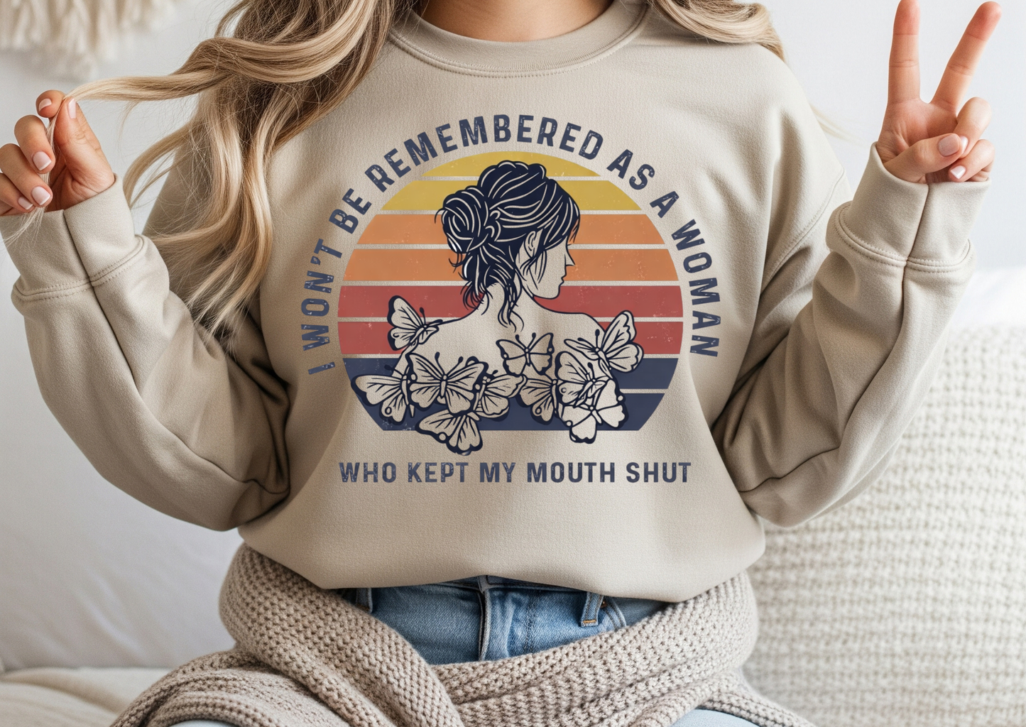 I Won’t Be Remembered As A Woman Who Kept My Mouth Shut
