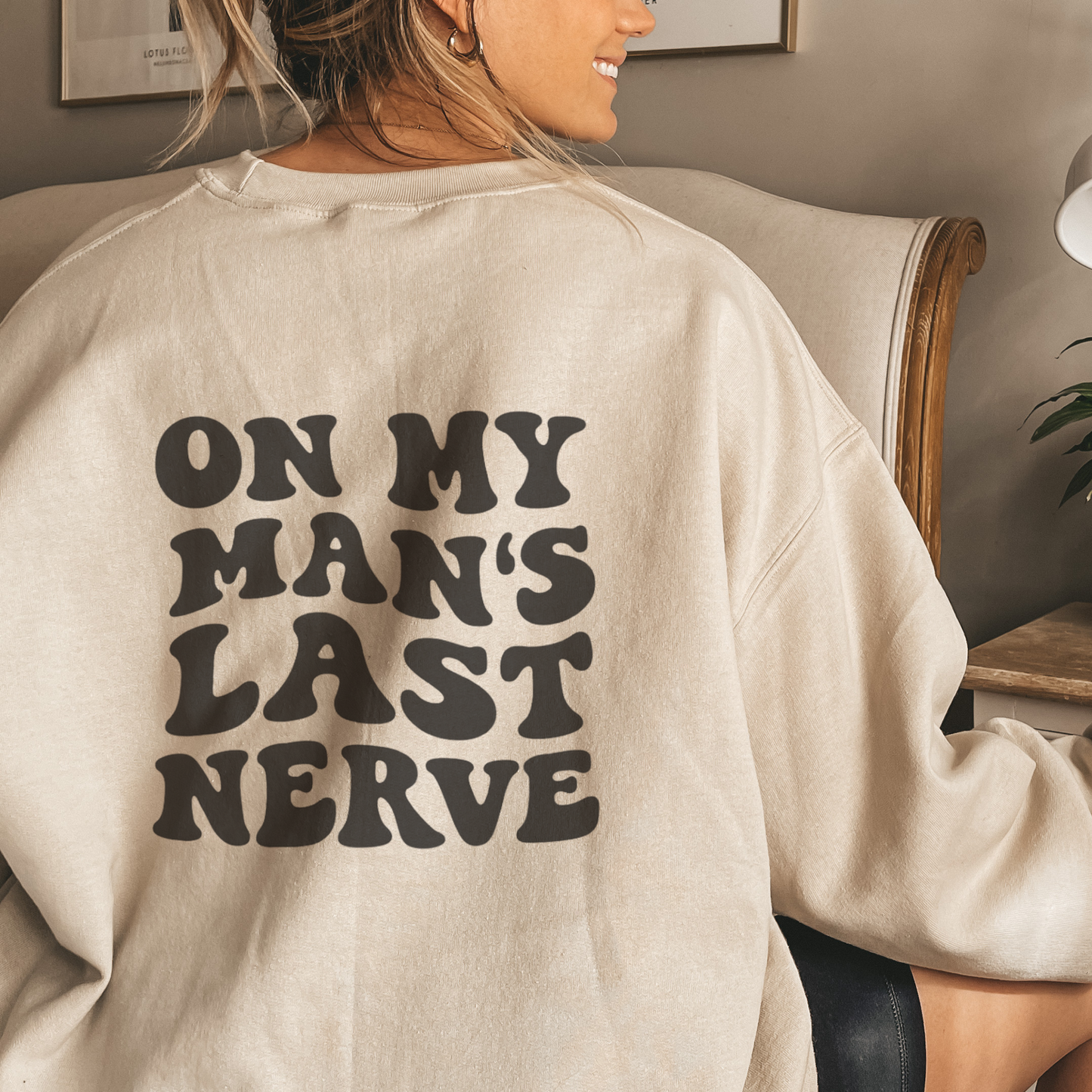 On My Man’s Last Nerve