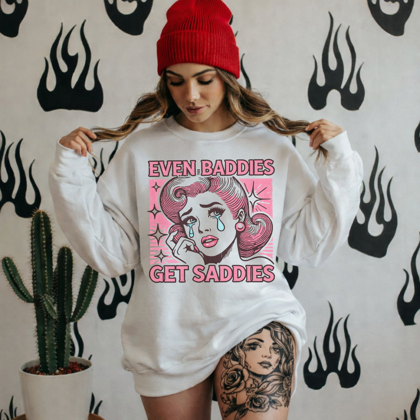 Even Baddies Get Saddies