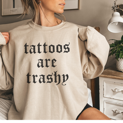 tattoos are trashy