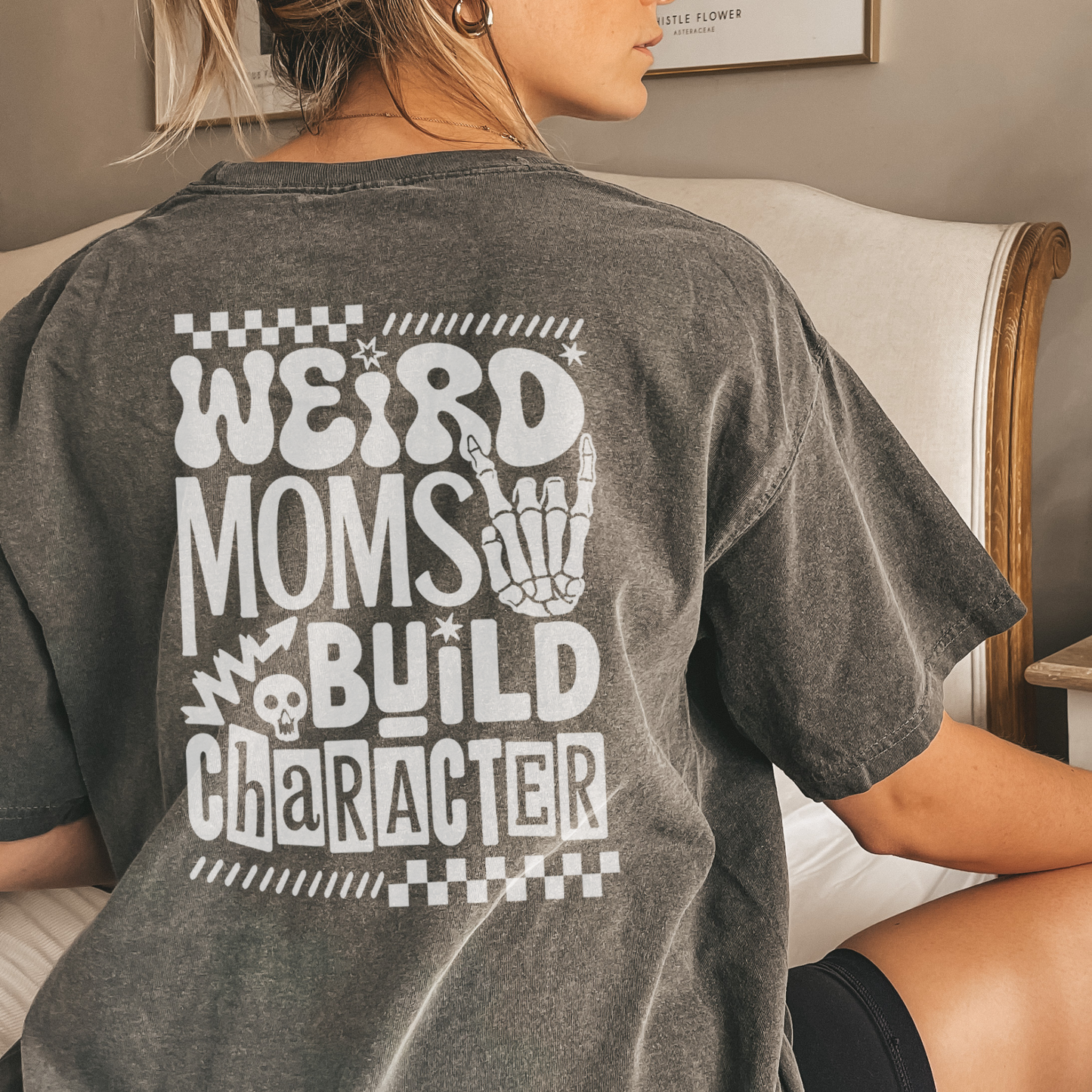 Weird moms build character