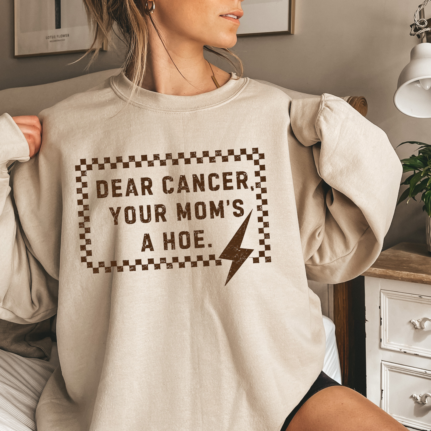 Dear Cancer, Your Mom's a Hoe