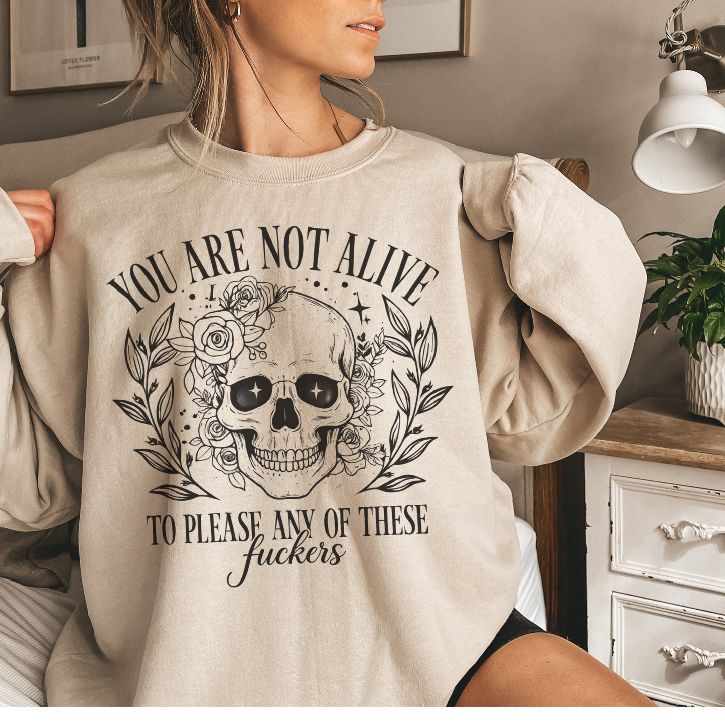 You Are Not Alive To Please Any Of These Fuckers