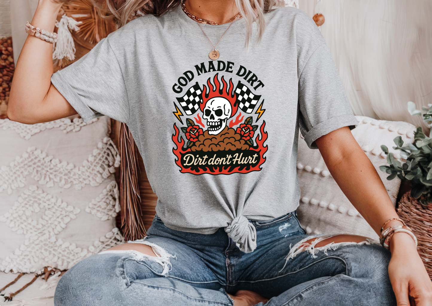 God Made Dirt, Dirt Don’t Hurt