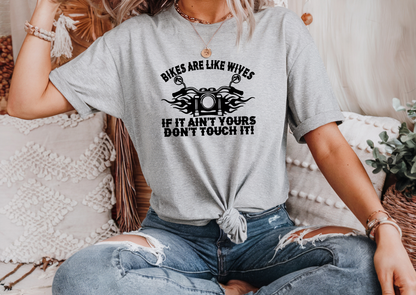 Bikes Are Like Wives: If It Ain’t Yours, Don’t Touch It!