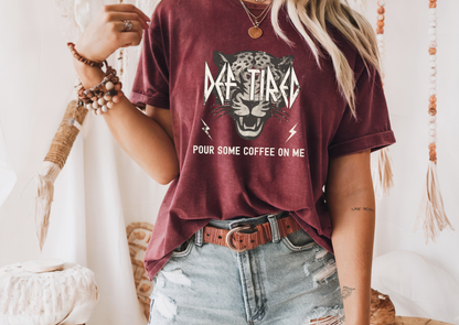 DEF TIRED – Pour Some Coffee On Me