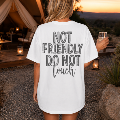 Not Friendly, Do Not Touch