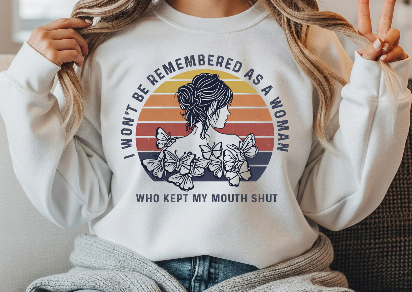 I Won’t Be Remembered As A Woman Who Kept My Mouth Shut