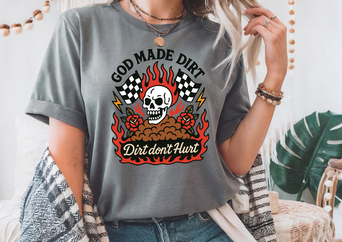 God Made Dirt, Dirt Don’t Hurt