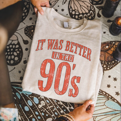 It Was Better in the 90's
