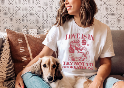 Love Is in the Air… Try Not to Breathe