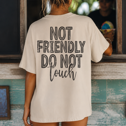 Not Friendly, Do Not Touch
