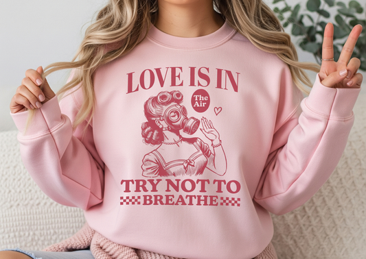 Love Is in the Air… Try Not to Breathe