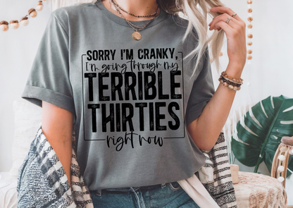 Sorry I’m Cranky, I’m Going Through My Terrible Thirties