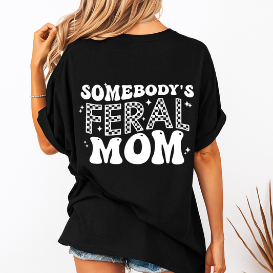 Somebody’s Feral Mom