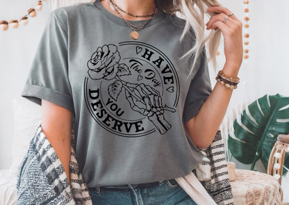 Have the Day You Deserve