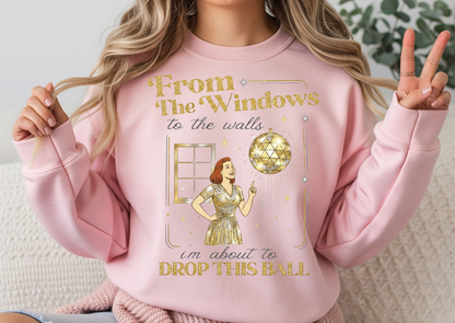 From the Windows to the Walls… I’m About to Drop This Ball.