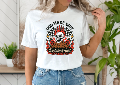 God Made Dirt, Dirt Don’t Hurt