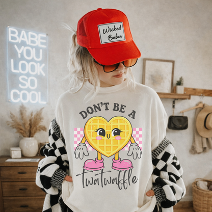 Don’t Be A Twatwaffle