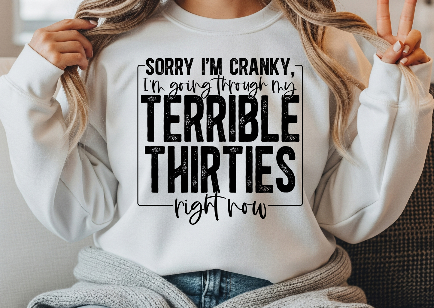 Sorry I’m Cranky, I’m Going Through My Terrible Thirties